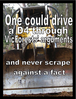 One could drive a D4 through VicForests' arguments and never scrape a fact