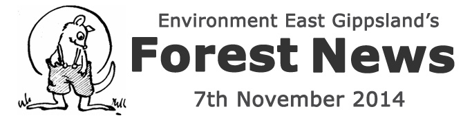 Environment East Gippsland Forest News November 2014