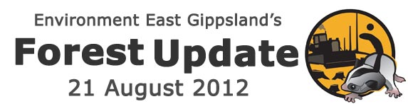 Environment East Gippsland Forest Update August 2012